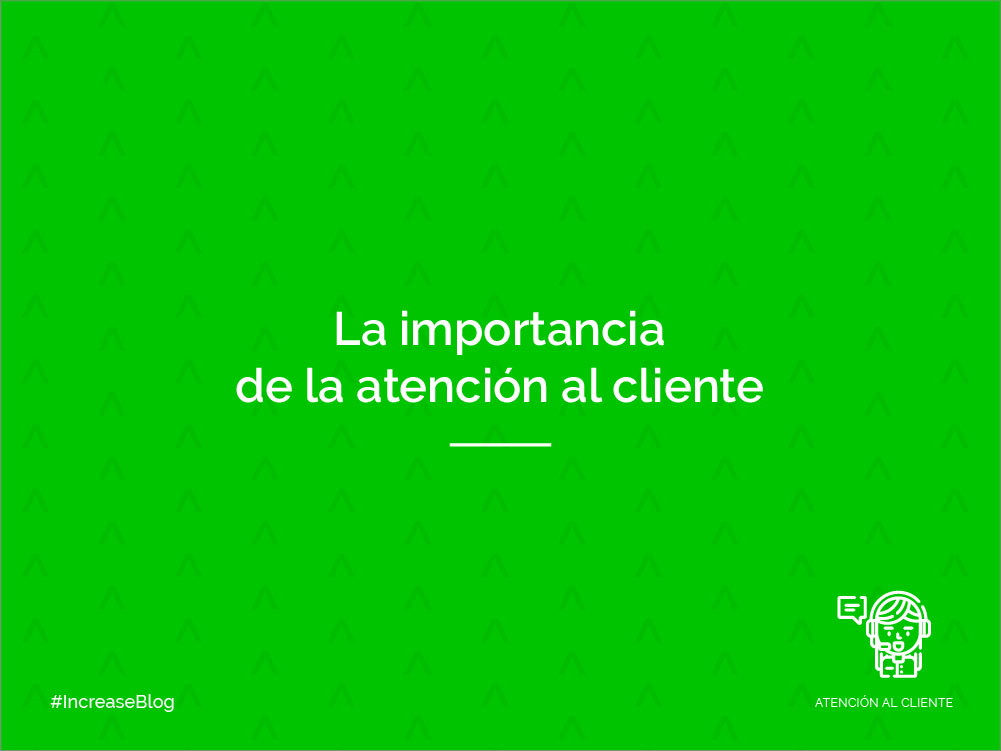 La importancia de la atención al cliente