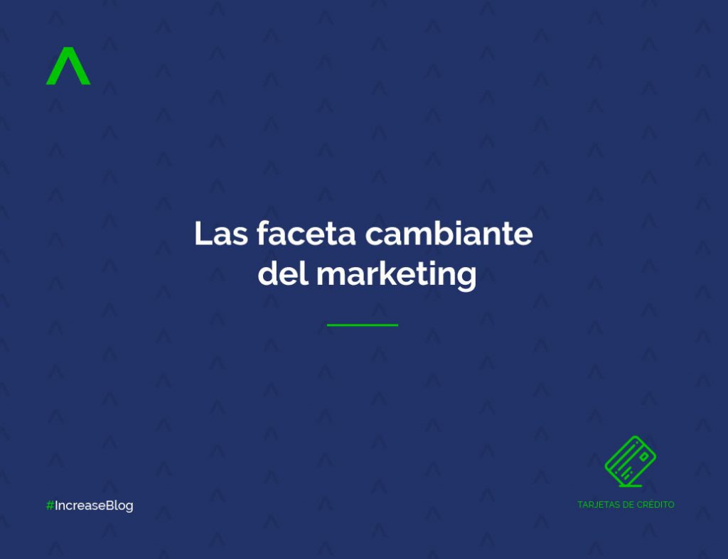 La faceta cambiante del marketing