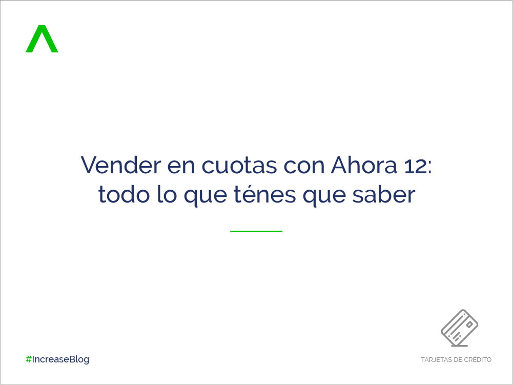 Vender en cuotas con Ahora 12: todo lo que ténes que saber