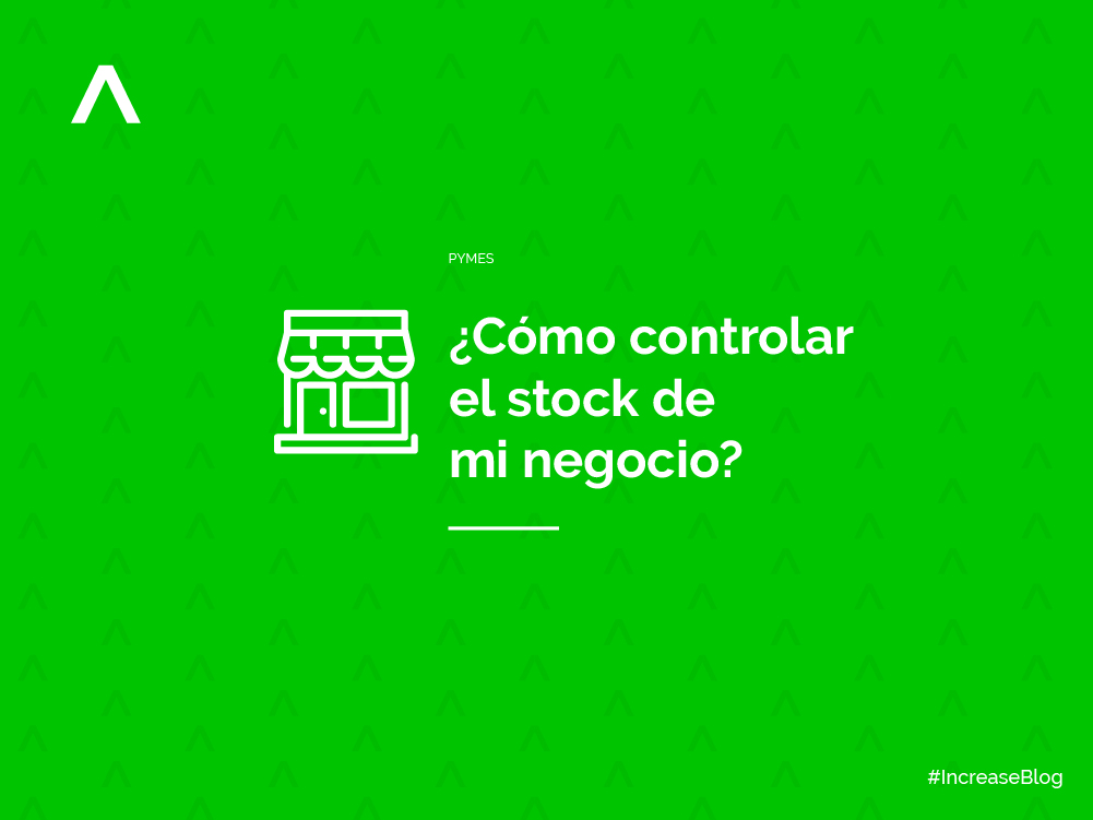 ¿Cómo controlar el stock de mi negocio?