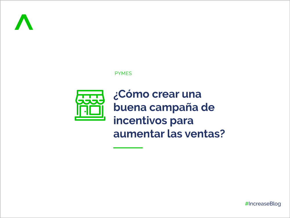 ¿Cómo crear una buena campaña de incentivos para aumentar las ventas?